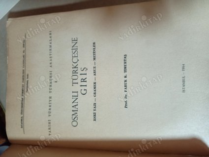 Osmanlı Türkçesine Giriş 1 (Eski Yazı - Gramer - Aruz- Metinler)