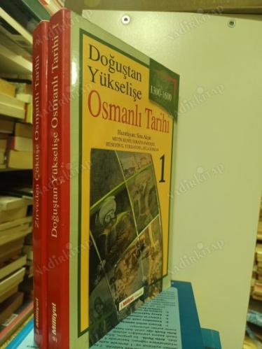 DOĞUŞTAN YÜKSELİŞE 1300-1600 OSMANLI TARİHİ 1 & ZİRVEDEN ÇÖKÜŞE 1600-1908 OSMANLI TARİHİ 2 (2 CİLT TAKIM)