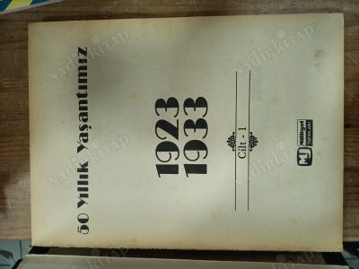 50 Yıllık Yaşantımız 1. Cilt. 1923 - 1933