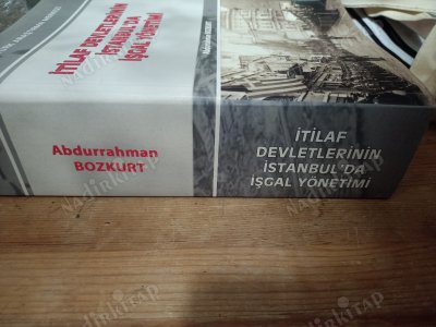 İTİLAF DEVLETLERİNİN İSTANBUL'DA İŞGAL YÖNETİMİ