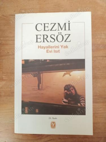 HAYALLERİNİ YAK EVİ ISIT/ İMZALI