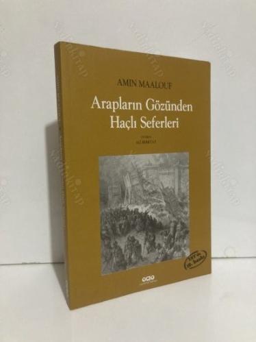 ARAPLARIN GÖZÜNDEN HAÇLI SEFERLERİ - 10. BASKI (AYRAÇLI)