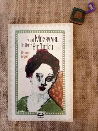 Fakat Müzeyyen Bu Derin Bir Tutku