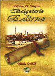 BELGELERLE EDİRNE -XVI'dan XX. Yüzyıla- (ciltli+şömizli)