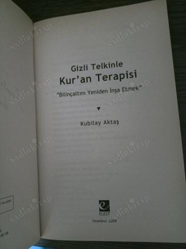 GİZLİ TELKİNLE KUR'AN TERAPİSİ - BİLİNÇALTINI YENİDEN İNŞA ETMEK