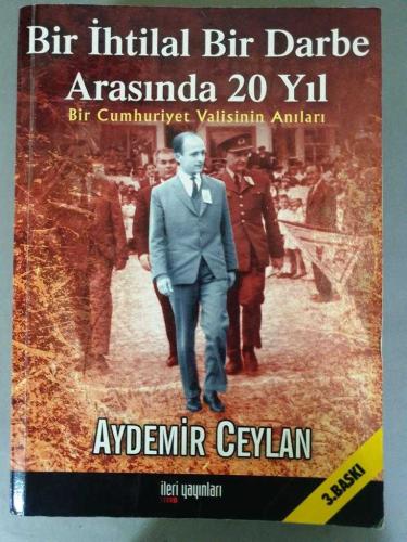 Bir İhtilal Bir Darbe Arasında 20 Yıl - Bir Cumhuriyet Valisinin Anıları