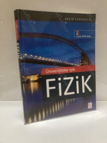 ÜNİVERSİTELER İÇİN FİZİK - I. VE II. CİLT BİR ARADA - 3. BASKI