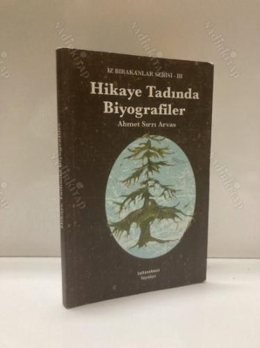 İZ BIRAKANLAR SERİSİ 3 - HİKAYE TADINDA BİYOGRAFİLER