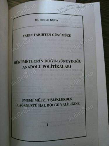 Yakın tarihten günümüze hükümetlerin Doğu - Güneydoğu Anadolu politikaları. Umumi Müfettişliklerden Olağanüstü Hal Bölge Valiliğine