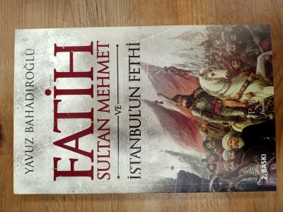 FATİH SULTAN MEHMET VE İSTANBUL'UN FETHİ