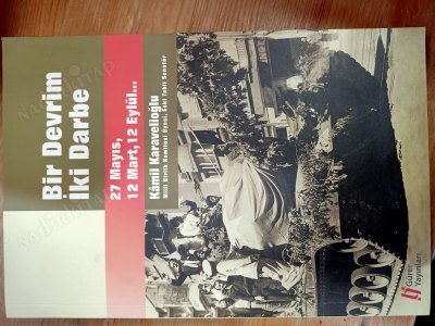 BİR DEVRİM İKİ DARBE 27 mayıs, 12 mart, 12 eylül