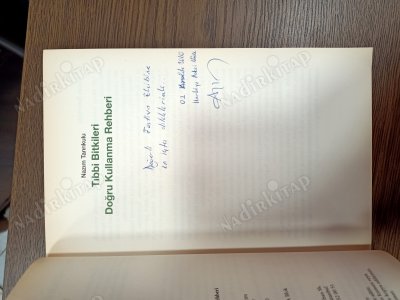 TIBBİ BİTKİLERİ DOĞRU KULLANMA REHBERİ - Pratik Yöntemlerle Doğal İlaçlar- İmzalı