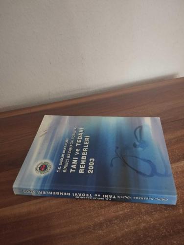 BİRİNCİ BASAMAĞA YÖNELİK TANI VE TEDAVİ REHBERLERİ 2003  ( KUŞE KAĞIDA RENKLİ BASKILIDIR )