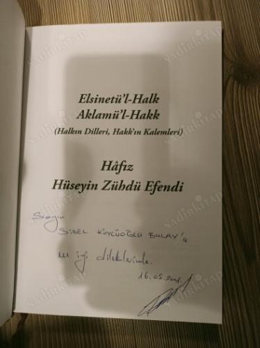 Elsinetü'l Halk Aklami'l - Hakk - imzalı ithafli -