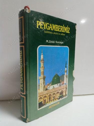 Peygamberimiz - Sallallahu Aleyhi ve Sellem - Ciltli - M. Zekai Konrapa