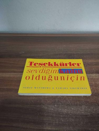 TEŞEKKÜRLER SEVDİĞİM KADIN OLDUĞUN İÇİN   ( AÇIKLAMALARI OKUYUNUZ !)