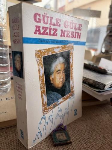 Güle Güle Aziz Nesin (Ölümünün Ardından Basında Çıkan Yazılar)
