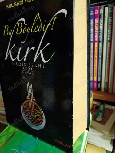 BU BÖYLEDİR! KIRK HADİS ŞERHİ - CİLTLİ - KUL SADİ YÜKSEL