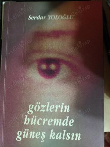 Gözlerin Hücremde Güneş Kalsın