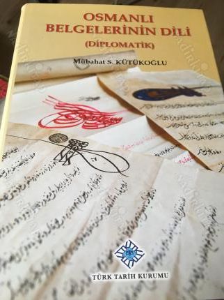 Osmanlı Belgelerinin Dili ( Diplomatik ) ciltli