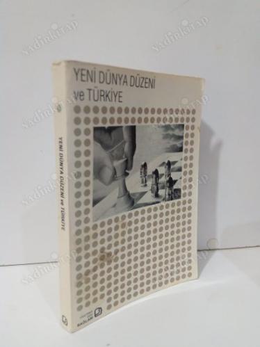 YENİ DÜNYA DÜZENİ VE TÜRKİYE