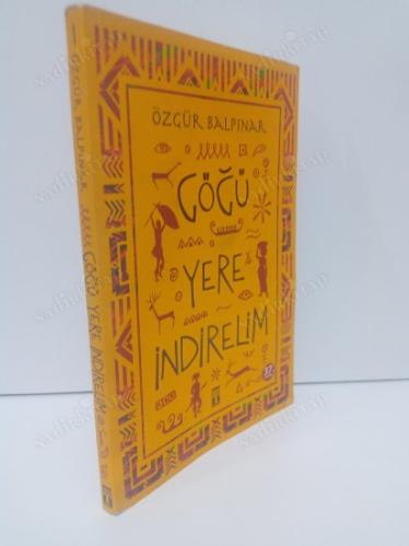 Göğü Yere İndirelim