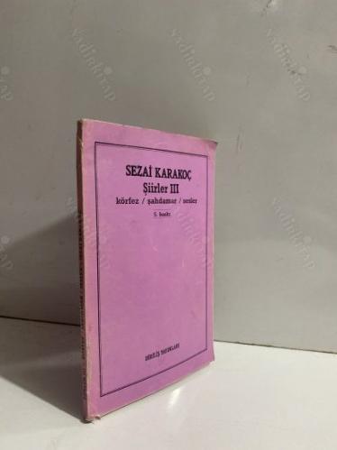 Şiirler III Körfez / Şahdamar / Sesler