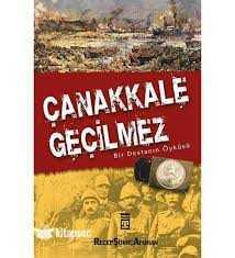 ÇANAKKALE GEÇİLMEZ - RECEP ŞÜKRÜ APUHAN