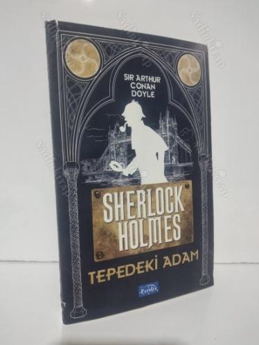 SHERLOCK HOLMES / Tepedeki Adam