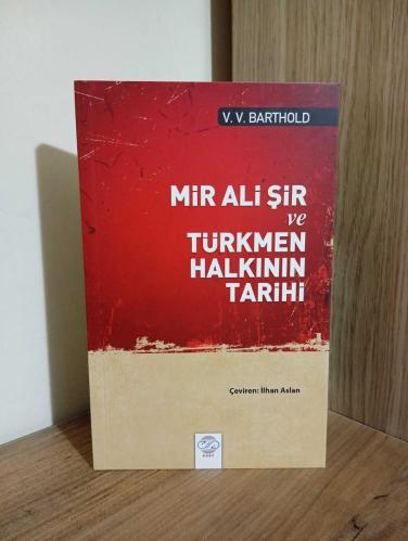 Mir Ali Şir ve Türkmen Halkının Tarihi
