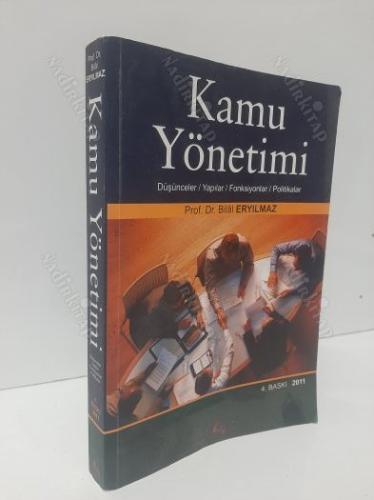 KAMU YÖNETİMİ - DÜŞÜNCELER YAPILAR FONKSİYONLAR POLİTİKALAR