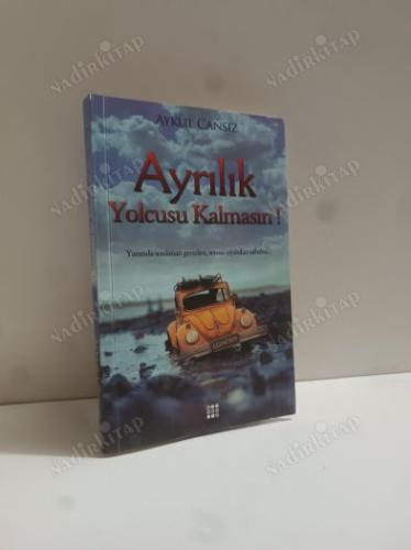 Ayrılık Yolcusu Kalmasın !