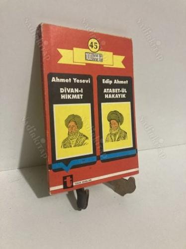 Ahmet Yesevi ve Divan-ı Hikmet Edip Ahmet ve Atabet-ül Hakayık