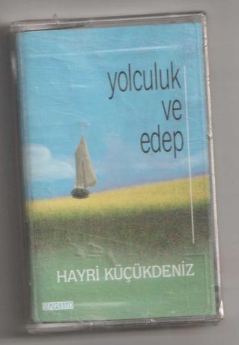 YOLCULUK VE EDEP - HAYRİ KÜÇÜKDENİZ ambalajında kaset