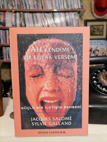 Ah Kendime Bir Kulak Versem Güçlü Bir İletişim Rehberi