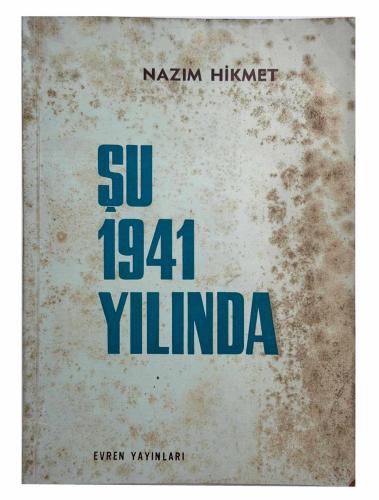 Şu 1941 yılında (Şiirler). İLK BASKI