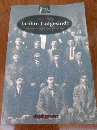 Tarihin Gölgesinde Meşâhir-i Meçhûleden Birkaç Zât