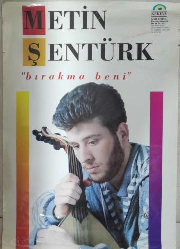 KASET/CD TANITIM AFİŞİ * METİN ŞENTÜRK * BIRAKMA BENİ * 32X49 CM