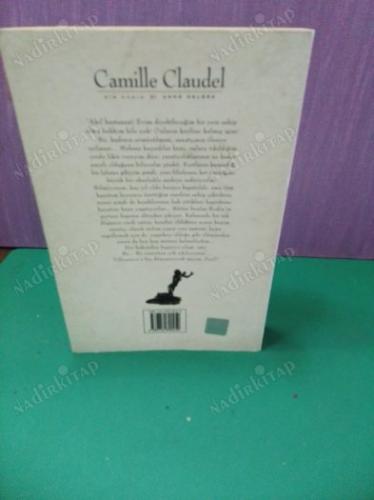 CAMILLE CLAUDEL: BİR KADIN / 1. BASKI
