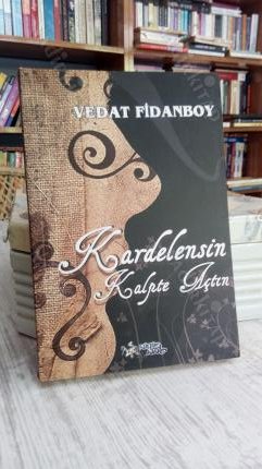 KARDELENSİN KALPTE AÇTIN (İMZALI)