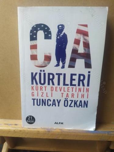 CIA Kürtleri Kürt Devleti'nin Gizli Tarihi (Yazardan İmzalı)