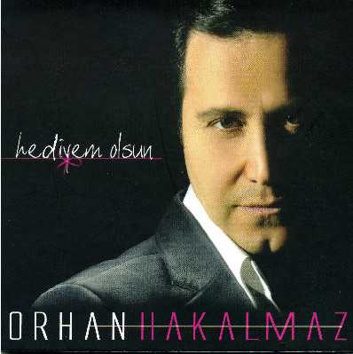 orhan hakalmaz hediyem olsun cd -cd BASKISI TÜKENDİ-AMBALAJINDA CD