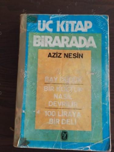 ÜÇ KİTAP BİRARADA - BAY DÜDÜK / BİR KOLTUK NASIL DEVRİLİR / 100 LİRAYA BİR DELİ