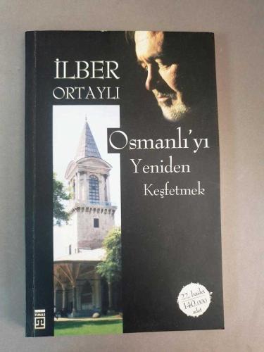 Osmanlı'yı Yeniden Keşfetmek**