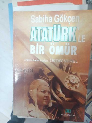 Atatürk'le Bir Ömür - 1. BASKI