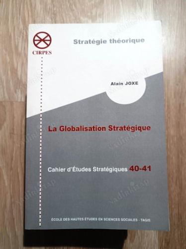 Cahier d'études stratégiques n° 40/41 – 2006 : La Globalisation Stratégique