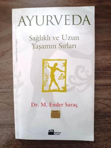 AYURVEDA (SAĞLIKLI VE UZUN YAŞAMIN SIRLARI)