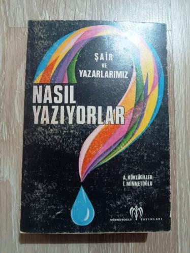 Şair ve Yazarlarımız Nasıl Yazıyorlar