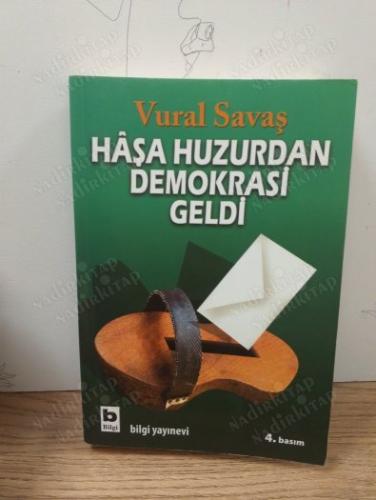 Haşa Huzurdan Demokrasi Geldi