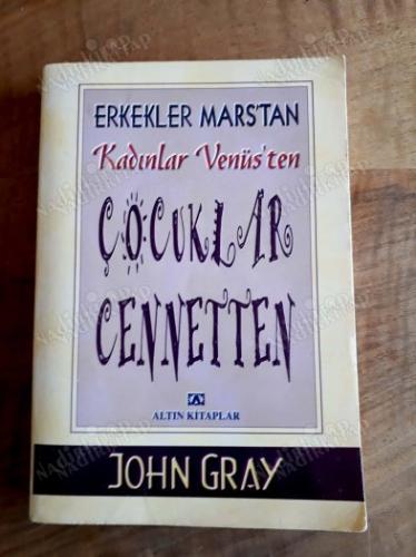 ERKEKLER MARSTAN KADINLAR VENÜSTEN ÇOCUKLAR CENNETTEN
